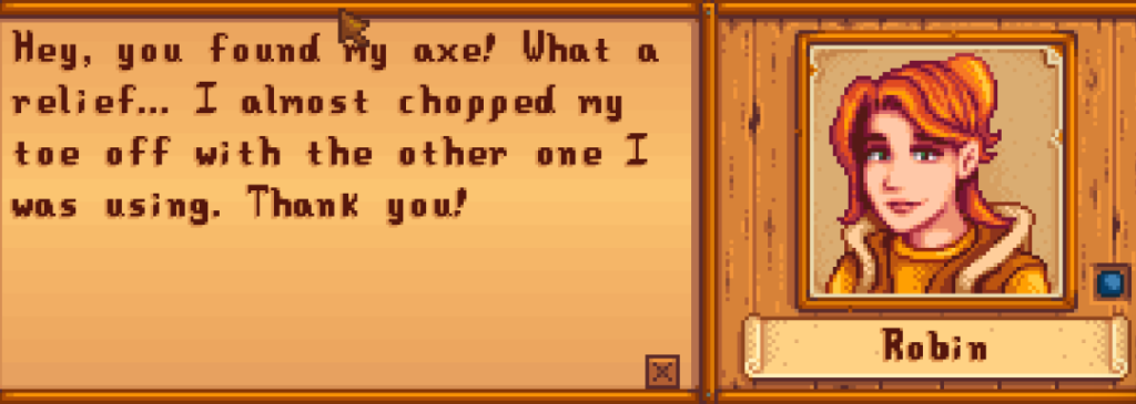 Robin's Message after recieving her lost Axe in Stardew Valley