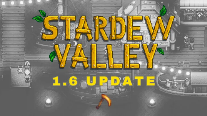 Stardew Valley 1.6 Update