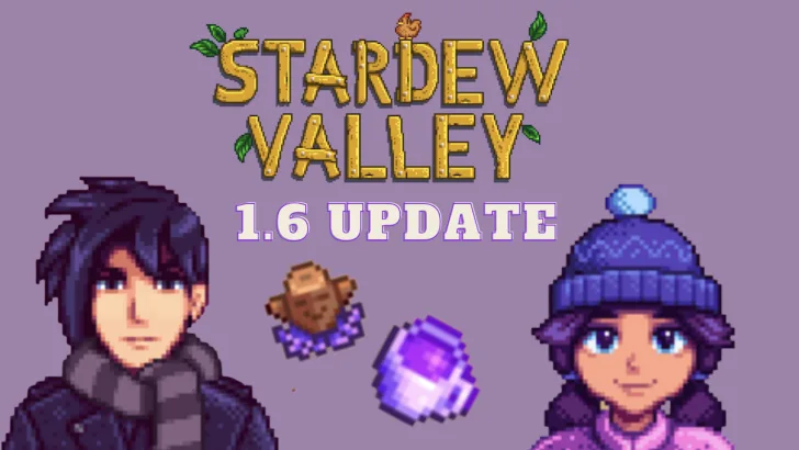 Stardew Valley 1.6 Update Sneak Peek: New Content, Festivals, 8-Player Multiplayer